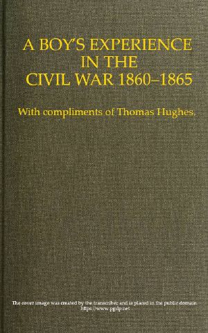 [Gutenberg 62271] • A Boy's Experience in the Civil War, 1860-1865